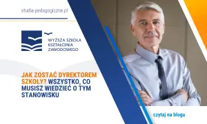 Jak zostać dyrektorem szkoły? Dowiedz się wszystkiego o tym stanowisku. Mężczyzna w koszuli z krawatem, logo uczelni.