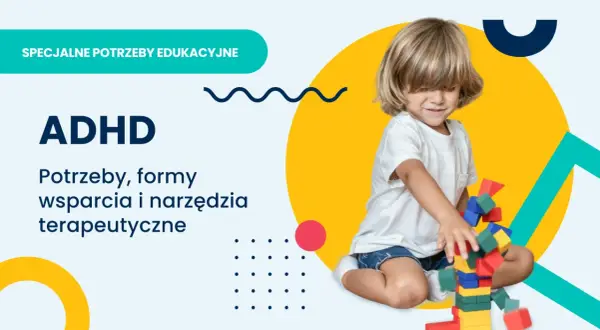 Chłopiec z ADHD buduje wieżę z klocków. Temat: specjalne potrzeby edukacyjne.