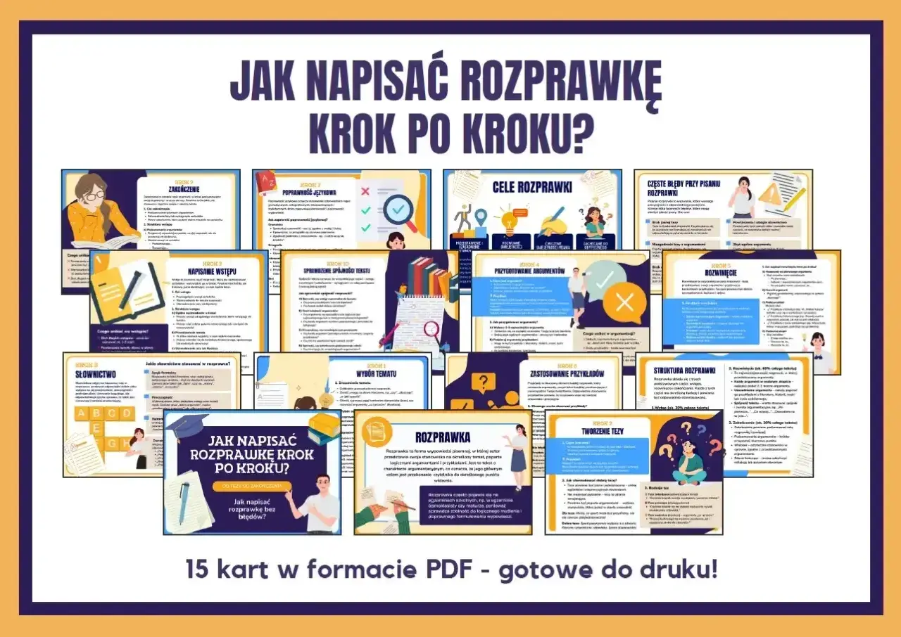 Zbiór 15 kart PDF "Jak napisać rozprawkę krok po kroku?". Pomoc w pisaniu rozprawki maturalnej, od wyboru tematu po tworzenie tezy i argumentów.