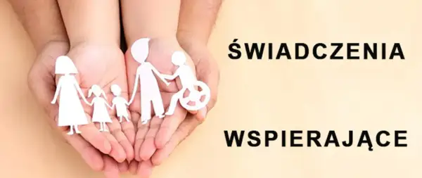 Dłonie trzymają wycięte z papieru postacie rodziny, w tym osobę na wózku. Napis: ŚWIADCZENIA WSPIERAJĄCE.