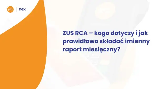 ZUS RCA – jak prawidłowo składać imienny raport miesięczny? Obraz przedstawia terminal płatniczy i logo Nexi.